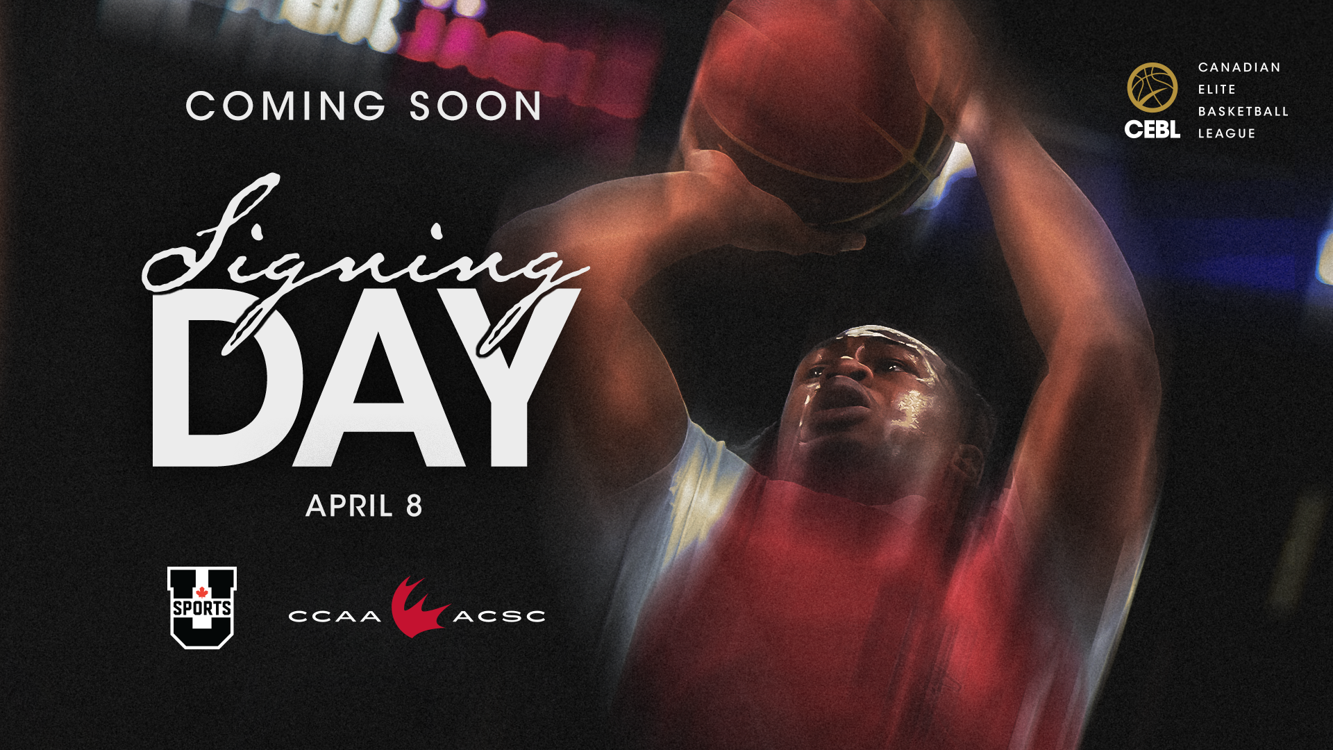 CANADIAN ELITE BASKETBALL LEAGUE SIGNING DAY